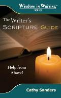 The Writer's Scripture Guide: Help from Above (Wisdom in Writing Series)