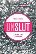 Unslut: A Diary and a Memoir
