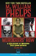 Murderers' Row: A Collection Of Shocking True Crime Stories