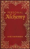 Personal Alchemy: The Missing Ingredient for Law of Attraction Success