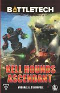 Battletech Kell Hounds Ascendant Three Kell Hounds Short Novels