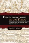 Dispensationalism Before Darby: Seventeenth Century and Eighteenth Century English Apocalypticism