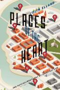 Places of the Heart The Psychogeography of Everyday Life