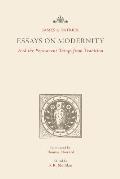 Essays on Modernity: And the Permanent Things from Tradition