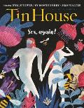 Tin House Magazine: Sex, Again?: Vol. 18, No. 1