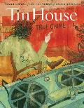 Tin House Magazine: True Crime: Vol. 19, No. 1