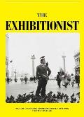 The Exhibitionist: Journal on Exhibition Making: The First Six Years