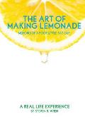 The Art of Making Lemonade: Memoirs of a Poor Little Fat Guy