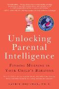 Unlocking Parental Intelligence: Finding Meaning in Your Child's Behavior