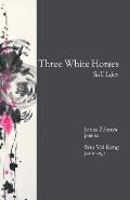 Three White Horses: Still Lifes