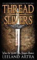 Thread Slivers: Golden Threads Trilogy Book One