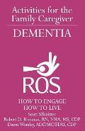 Activities for the Family Caregiver - Dementia: How to Engage / How to Live