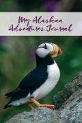 My Alaskan Adventures Journal: Puffins