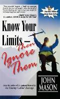 Know Your Limits - Then Ignore Them