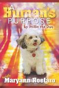 A Human's Purpose by Millie the Dog