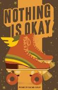 Nothing Is Okay