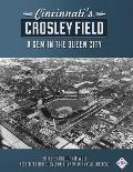 Cincinnati's Crosley Field: A Gem in the Queen City