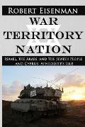 War Territory Nation: Israel, the Arabs, and the Jewish People and Cyprus: Aphrodite's Isle