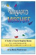 Managed Mischief: A Toolkit of Improv-Inspired Games
