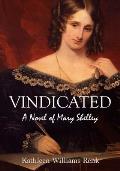 Vindicated: A Novel of Mary Shelley