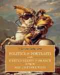 Politics and Portraits in the United States and France During the Age of Revolution