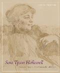 Sara Tyson Hallowell Pioneer Curator & Art Advisor in the Gilded Age Pioneer Curator & Art Advisor in the Gilded Age
