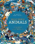 Hello World: Animals: An Amazing Atlas of Wildlife