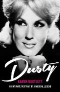 Dusty An Intimate Portrait of a Musical Legend