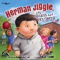 Herman Jiggle, It's Recess Not Restress!: Volume 3