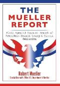 The Mueller Report: Final Special Counsel Report of President Donald Trump & Russia Collusion
