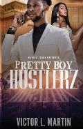 Pretty Boy Hustlerz Part 1