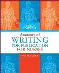Anatomy Of Writing For Publication For Nurses Third Edition