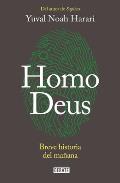 Homo Deus Breve Historia del Maana Homo Deus a History of Tomorrow Breve Historia del Maana Homo Deus