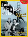 Louie, Take a Look at This!: My Time with Huell Howser
