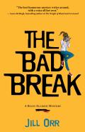 The Bad Break: A Riley Ellison Mystery