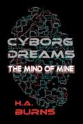 Cyborg Dreams: The Mind of Mine