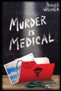 Murder Is Medical: A Susan Wiles Schoolhouse Mystery