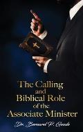 The Calling and Biblical Role of the Associate Minister: God's Servant, Doing God's Work, God's Way, By God's Power