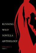 Running Wild Novella Anthology Volume 2, Part 1