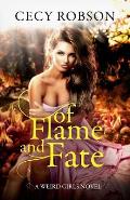 Of Flame and Fate: A Weird Girls Novel