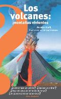 Los Volcanes, Monta?as Vivientes / Volcanoes: Living Mountains