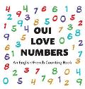 Oui Love Numbers: An English/French Bilingual Counting Book