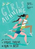 Girls Running All You Need to Strive Thrive & Run Your Best