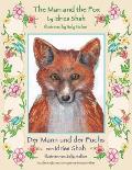 The Man and the Fox -- Der Mann und der Fuchs: Bilingual English-German Edition / Zweisprachige Ausgabe Englisch-Deutsch