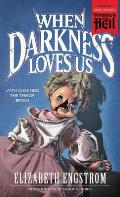 When Darkness Loves Us Paperbacks from Hell