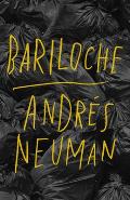 Bariloche by Andrés Neuman (tr. Robin Myers)