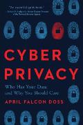 Cyber Privacy Who Has Your Data & Why You Should Care