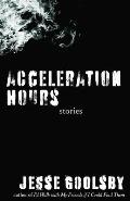 Acceleration Hours: Storiesvolume 1