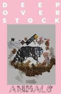 Deep Overstock Issue 11 Animals