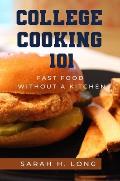 College Cooking 101: Fast Food Without a Kitchen